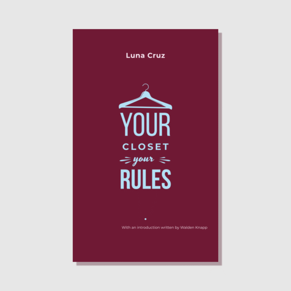 Your Closet Your Rules: Guía Definitiva de Estilo Personal por Chloe Grace - E-Book Digital